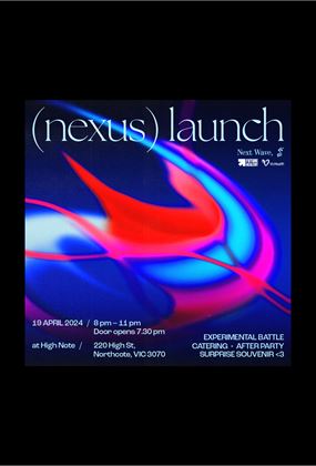 Next Wave x (nexus) Launch